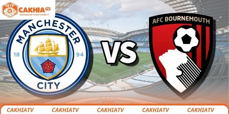 Thông tin về trận đấu hấp dẫn giữa Manchester City vs  Bournemouth